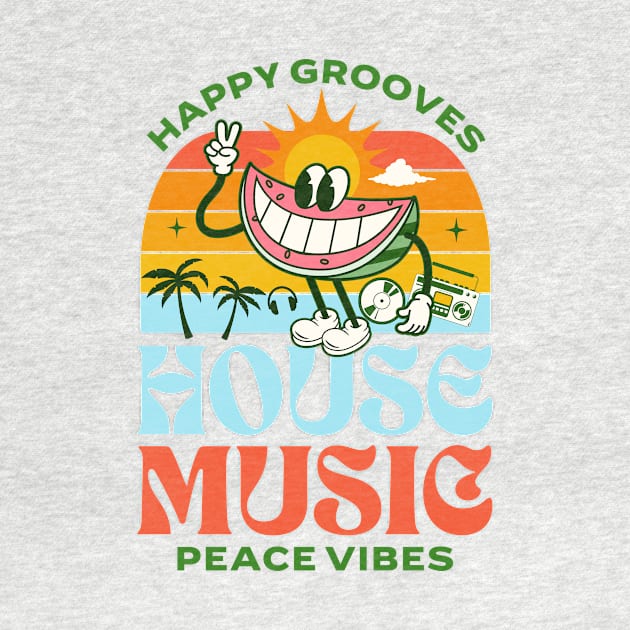 HOUSE MUSIC  - Happy Grooves , Peace Vibes (green/orange/red) by DISCOTHREADZ 